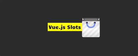 Vue Slot Reference