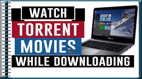 Watch torrent while downloading