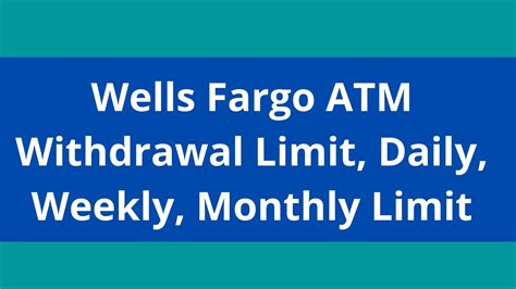 Wells Fargo Daily Withdrawal Limit
