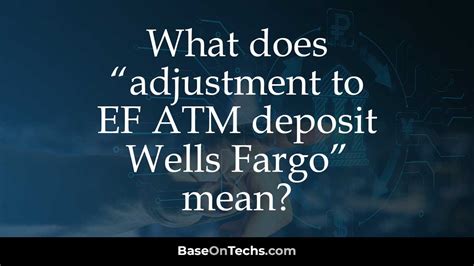 Wells Fargo Ef Check Adjustments