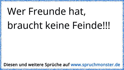 Wer solche freunde hat braucht keine feinde