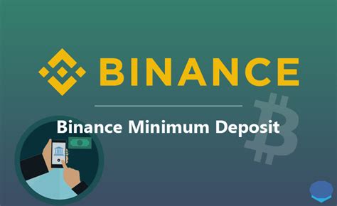 What Is Binance Minimum Deposit