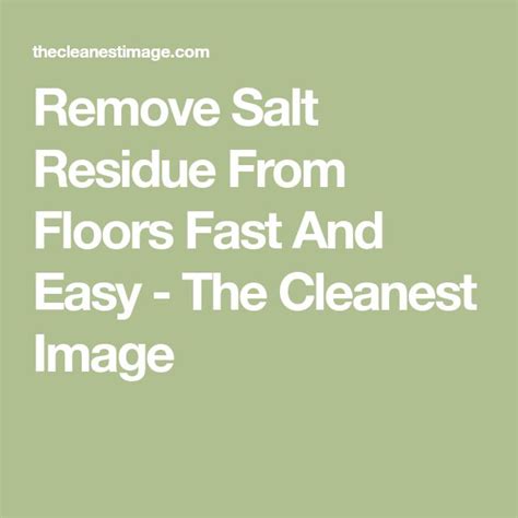 What Removes Salt Residue