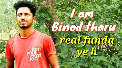 Who Is Binod Tharu