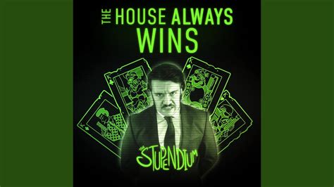 Why The House Always Wins