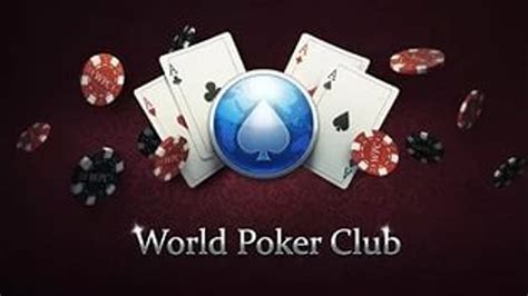 World poker club poker how to be a croupier  Onlayn kazinoların məsuliyyətli platformu ilə hər zaman təhlükəsiz hiss edin