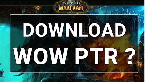 Wow ptr download