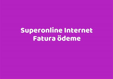 Www superonline net fatura