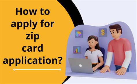 Zip Card Apply Online